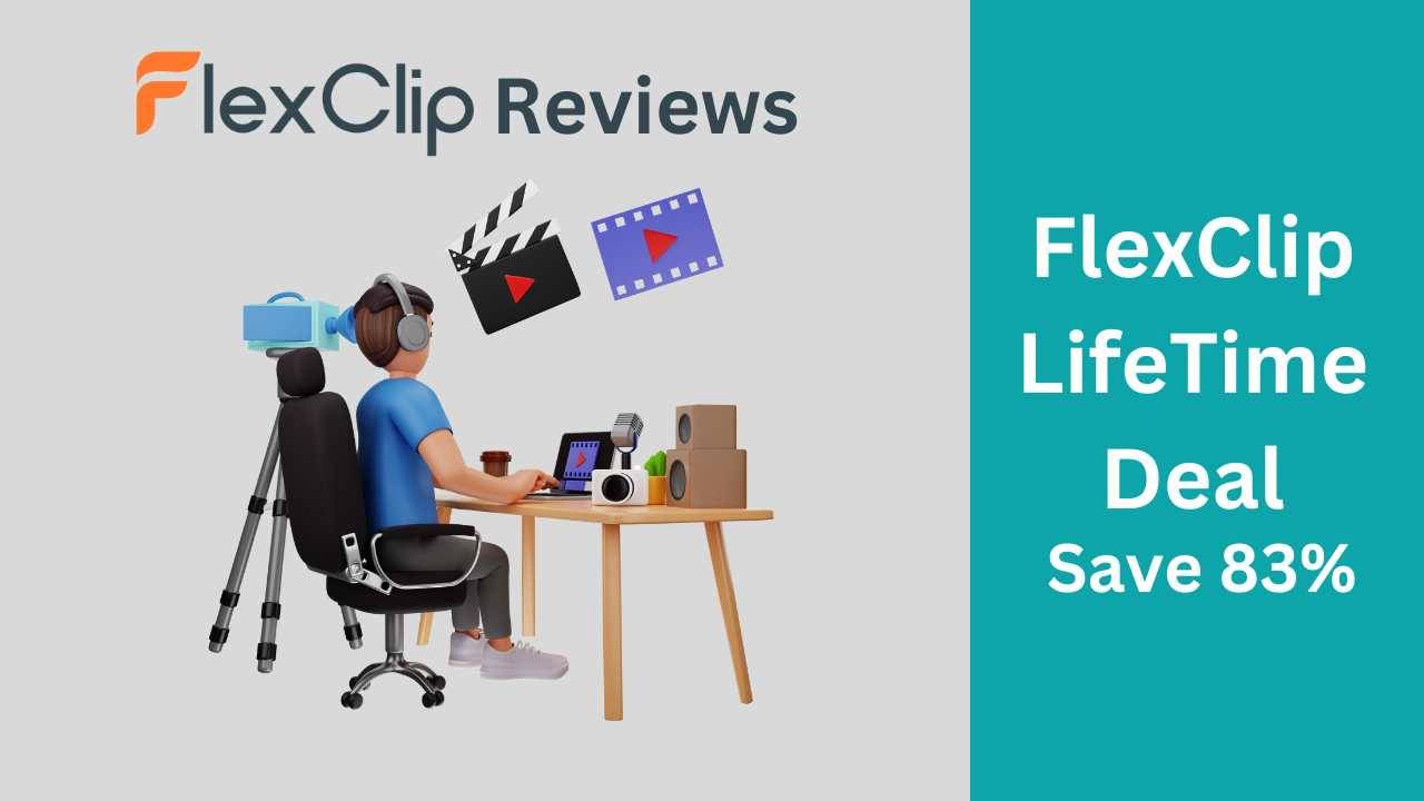 Flexclip Lifetime Deal